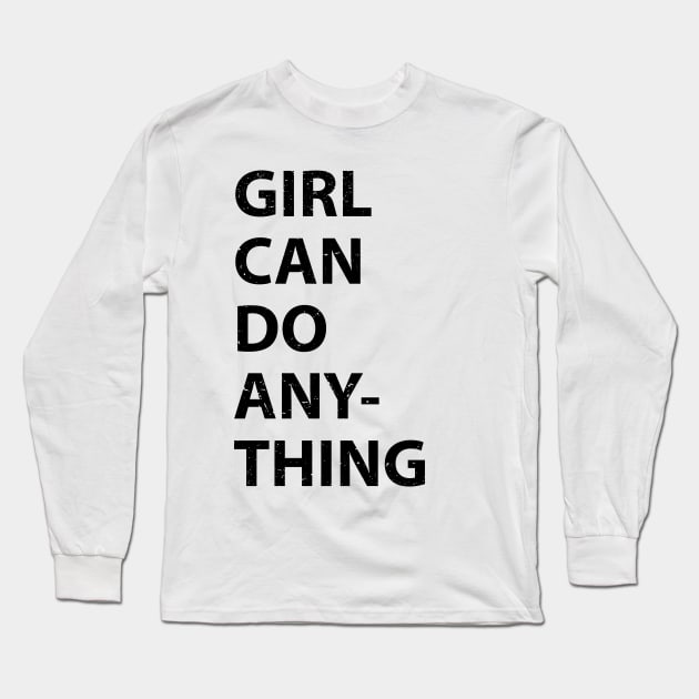 Girl Can Do Any-thing Feminist shirt, Girl Can Do Any-thing Shirt, trendy little girl, tiny feminist, youth feminist Long Sleeve T-Shirt by slawers